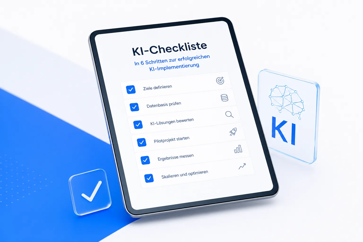 KI-Checkliste in 6 Schritten Checkliste zur Einführung von KI in Unternehmen